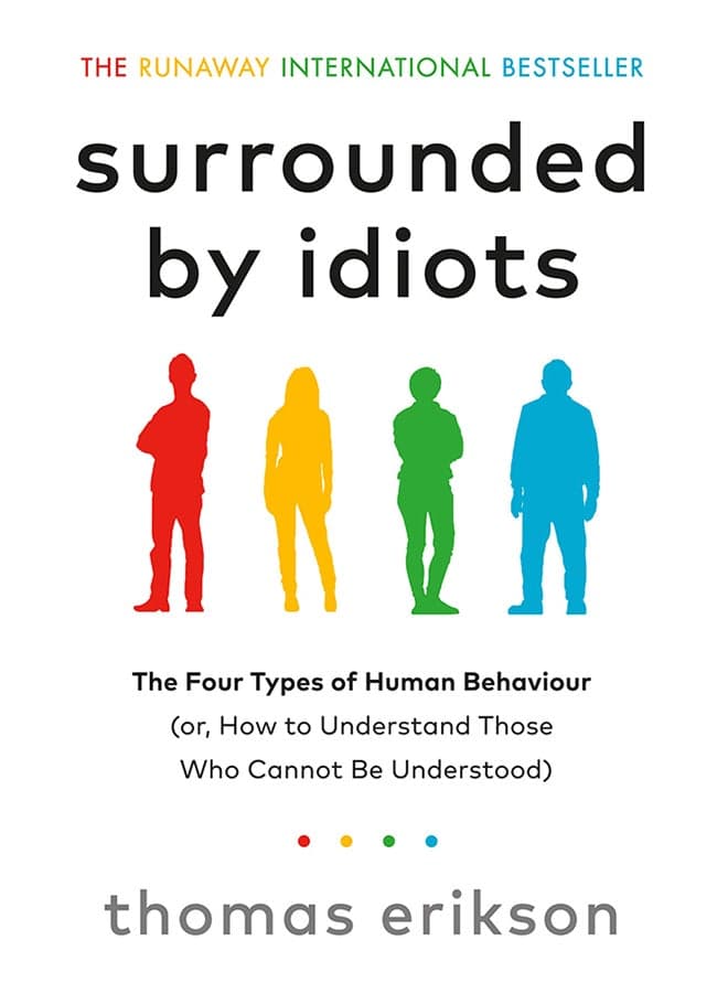 Surrounded By Idiots The Four Types Of Human Behaviour Paperback English by Thomas Erikson - 2020-04-22
