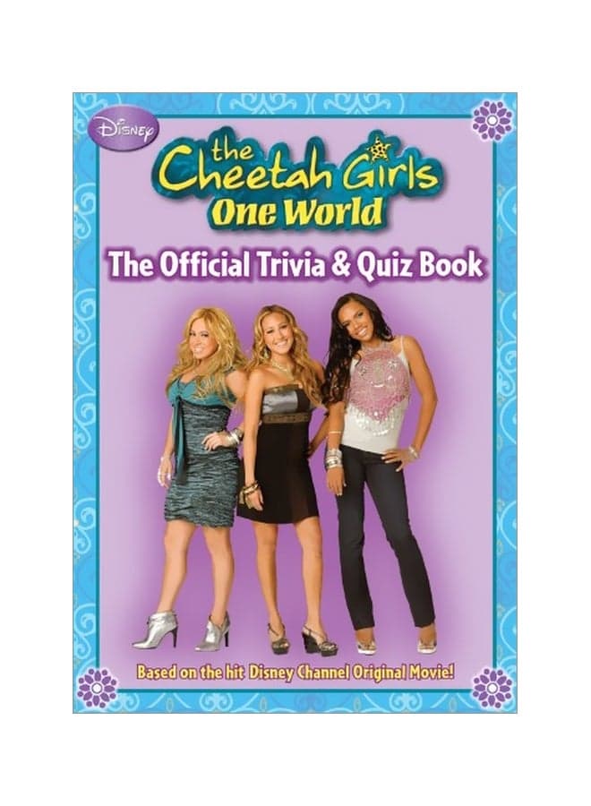 The Cheetah Girls: One World Official Trivia And Quiz Book paperback english - 39637.0 Literature & Fiction