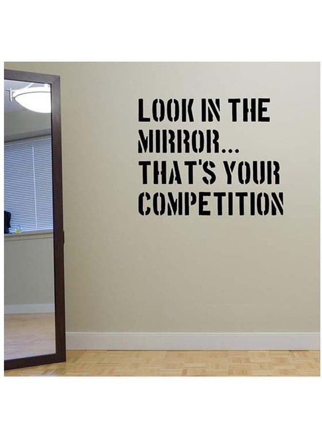 Look In The Mirror That's Your Competition Designed Decorative Wall Sticker Black 60x70centimeter Wall Stickers & Murals