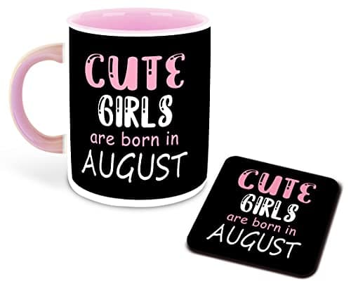 WHATS YOUR KICK® - Cute Girls are Born in August Printed Pink Inner Colour Ceramic Coffee Mug and Tea Mug with Coaster | Drink | Milk Cup - Best Gift | Cute Girls Happy Birthday (Design 12) Drinking cup