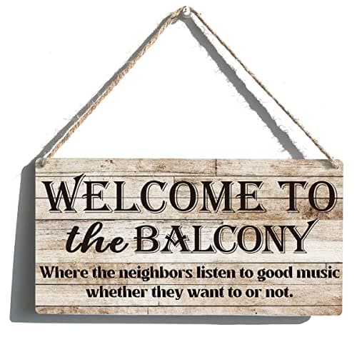 Welcome To The Balcony Sign Farmhouse Listen To Good Music Wooden Hanging Sign Plaque Retro Wall Art Decor Home Decoration 12 x 6 Inches Decorative signage