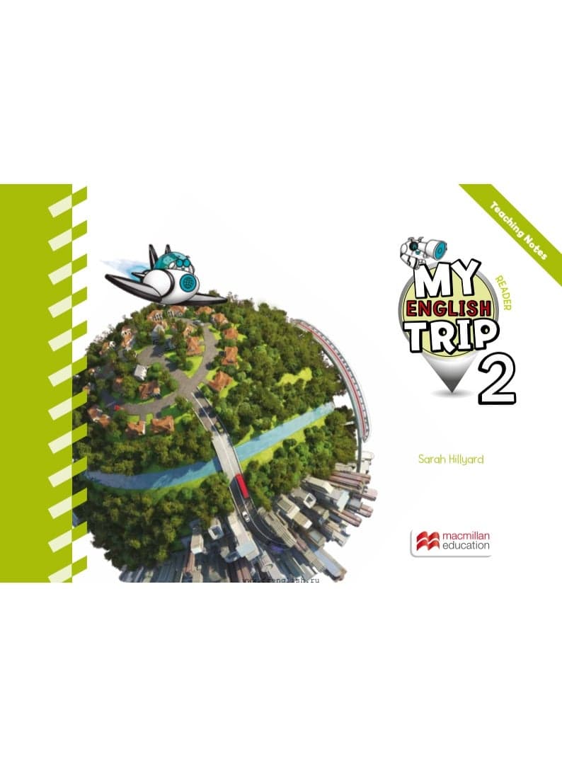 Macmillan My English Trip - primary english course – 2nd Edition (2ED), Reader Teaching Notes Secondary School