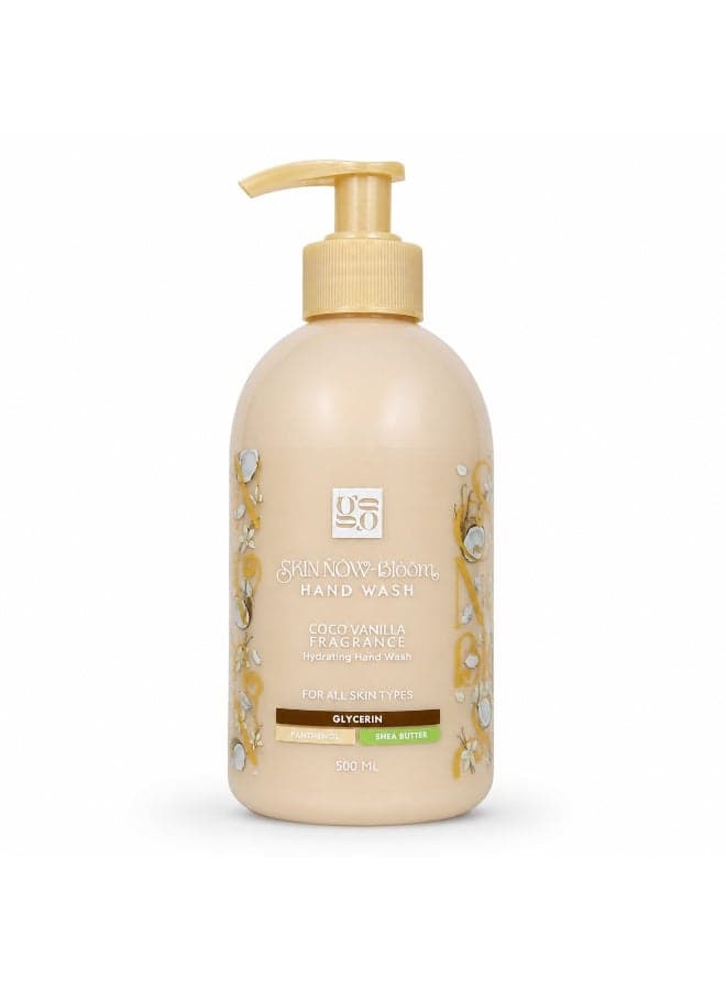 Skin Now Bloom Coco Vanilla Hydrating Hand Wash with Glycerin, Panthenol and Shea Butter – 500 ml