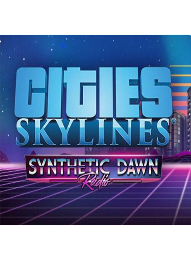Cities Skylines - Synthetic Dawn Radio (Downloadable Content) Games