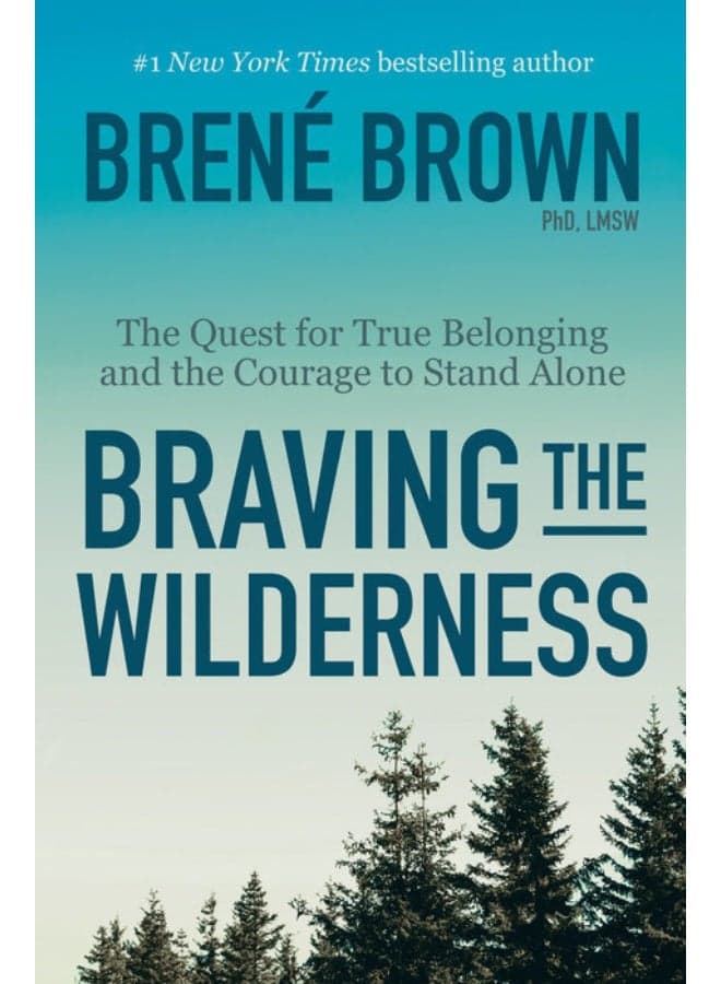 Braving the Wilderness by Brené Brown Practical & Motivational Self Help