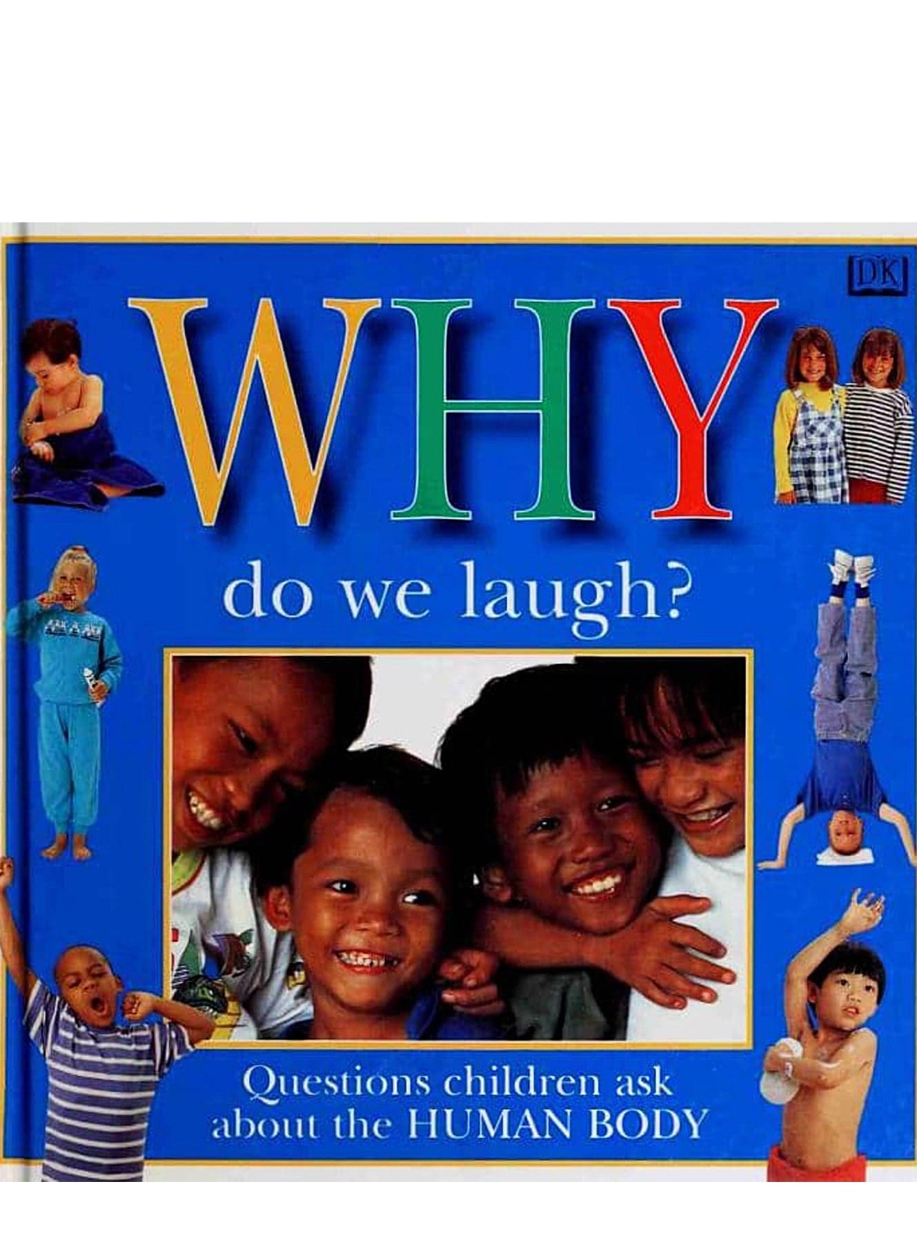 Why Do We Laugh? And Other Fascinating Questions About the Human Body School Systems
