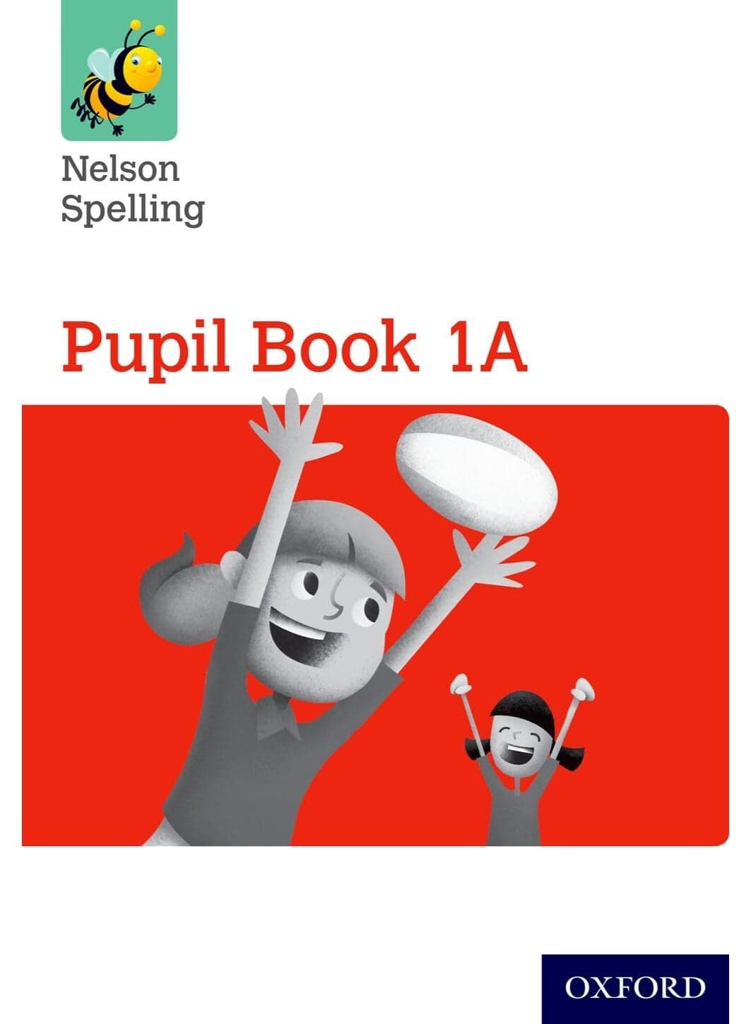 Oxford Nelson Primary English - Core Skills for Kids - Spelling 1A: Pupil's Book