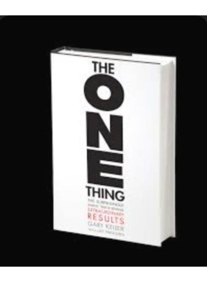 The ONE Thing: The Surprisingly Simple Truth Behind Extraordinary Results (2)