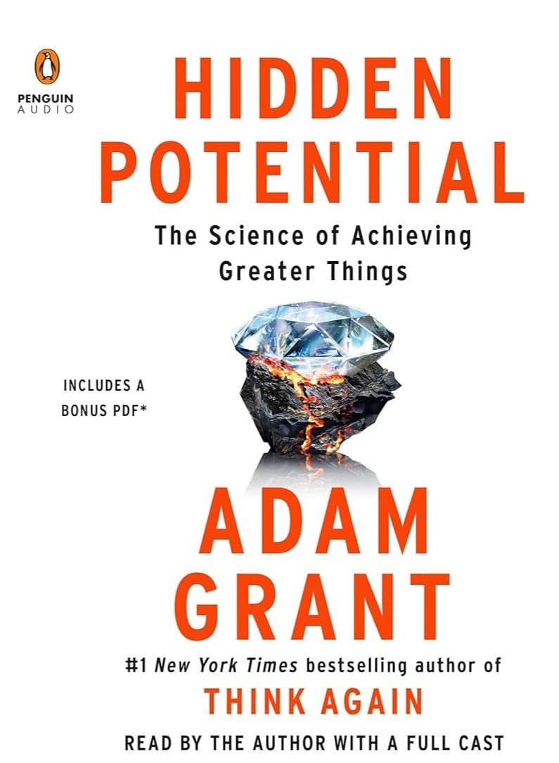 Hidden Potential: The Science of Achieving Greater Things
